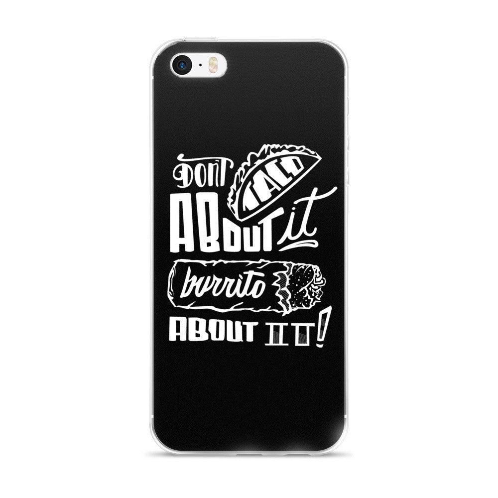 DON'T TACO - iPhone 5/5s/Se, 6/6s, 6/6s Plus Case