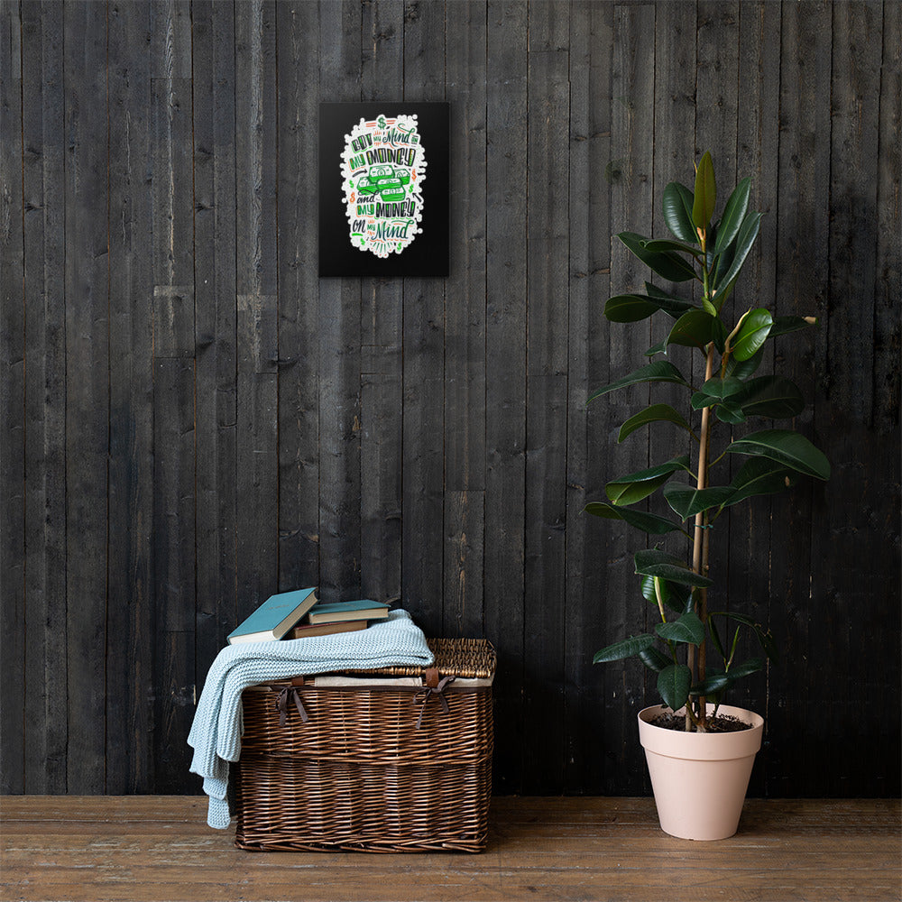 Mind on my Money - Canvas Wall Art