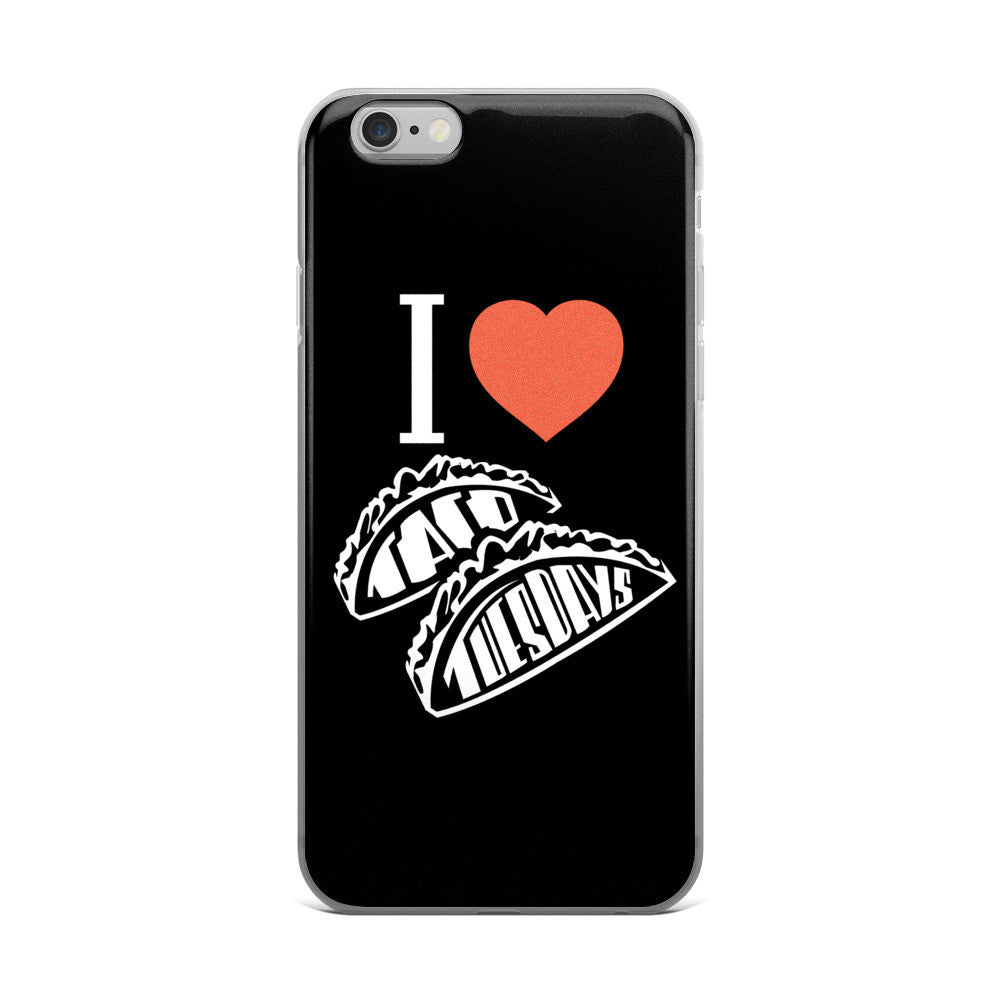 I LOVE TACO TUESDAYS - iPhone 5/5s/Se, 6/6s, 6/6s Plus Case
