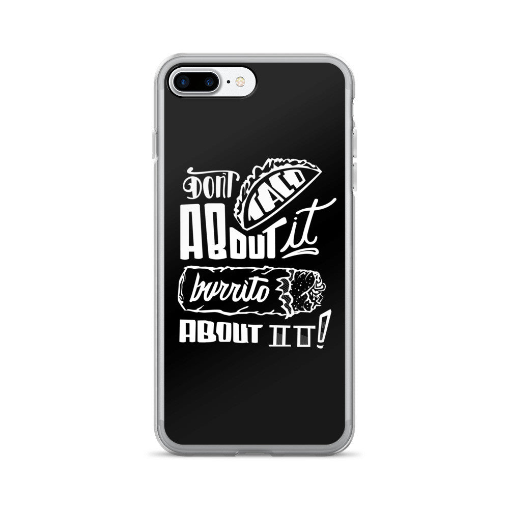 DON'T TACO - iPhone 7/7 Plus Case
