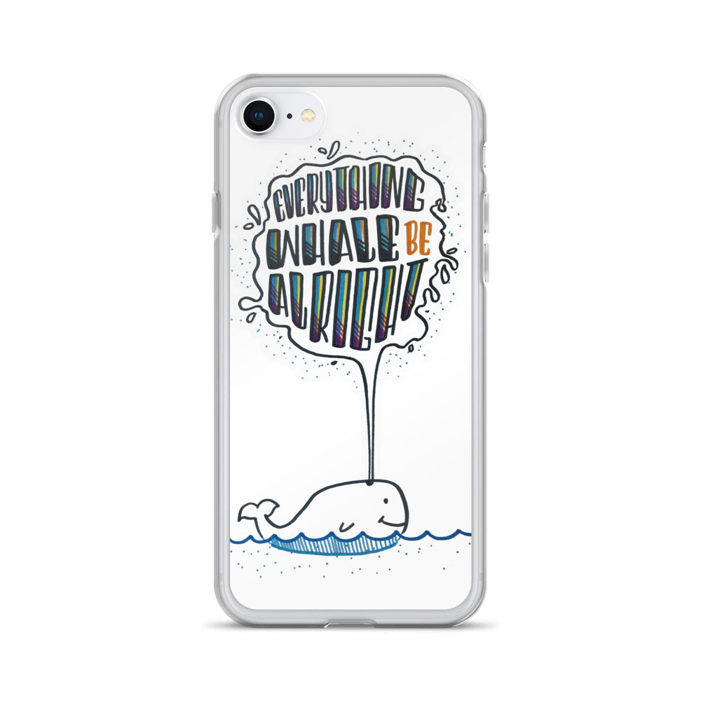Everything Whale Be Alright - White iPhone Case - All sizes