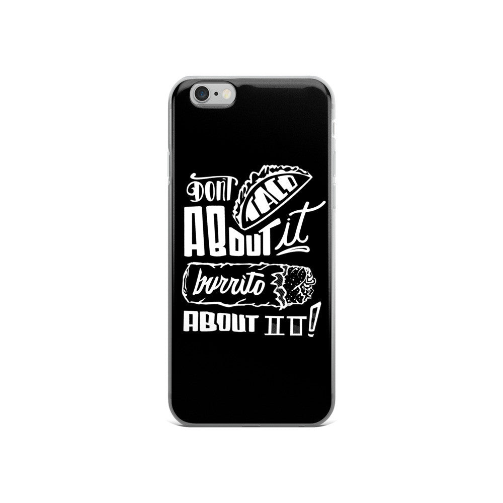 DON'T TACO - iPhone 5/5s/Se, 6/6s, 6/6s Plus Case