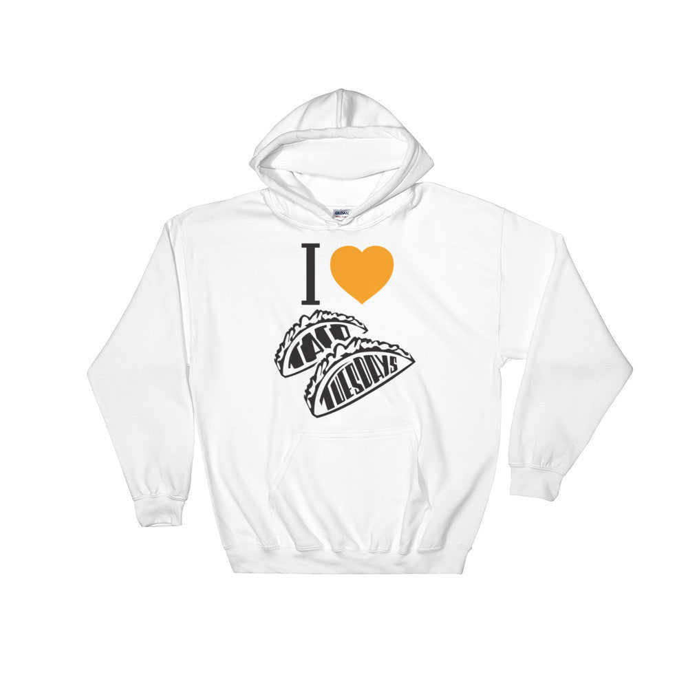UNISEX Hoodie -- I loVe Taco Tuesdays