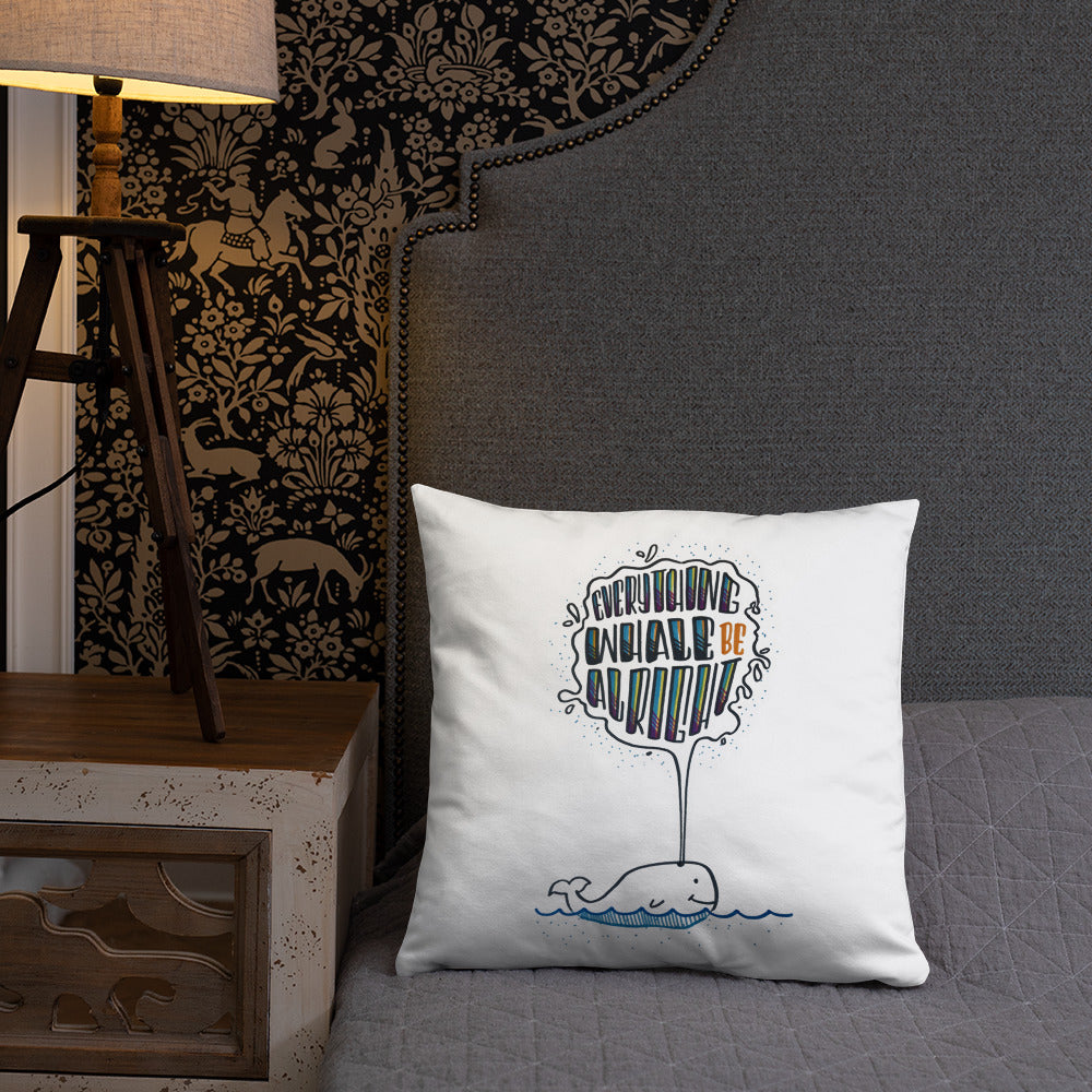 Everything Whale be Alright - Pillow