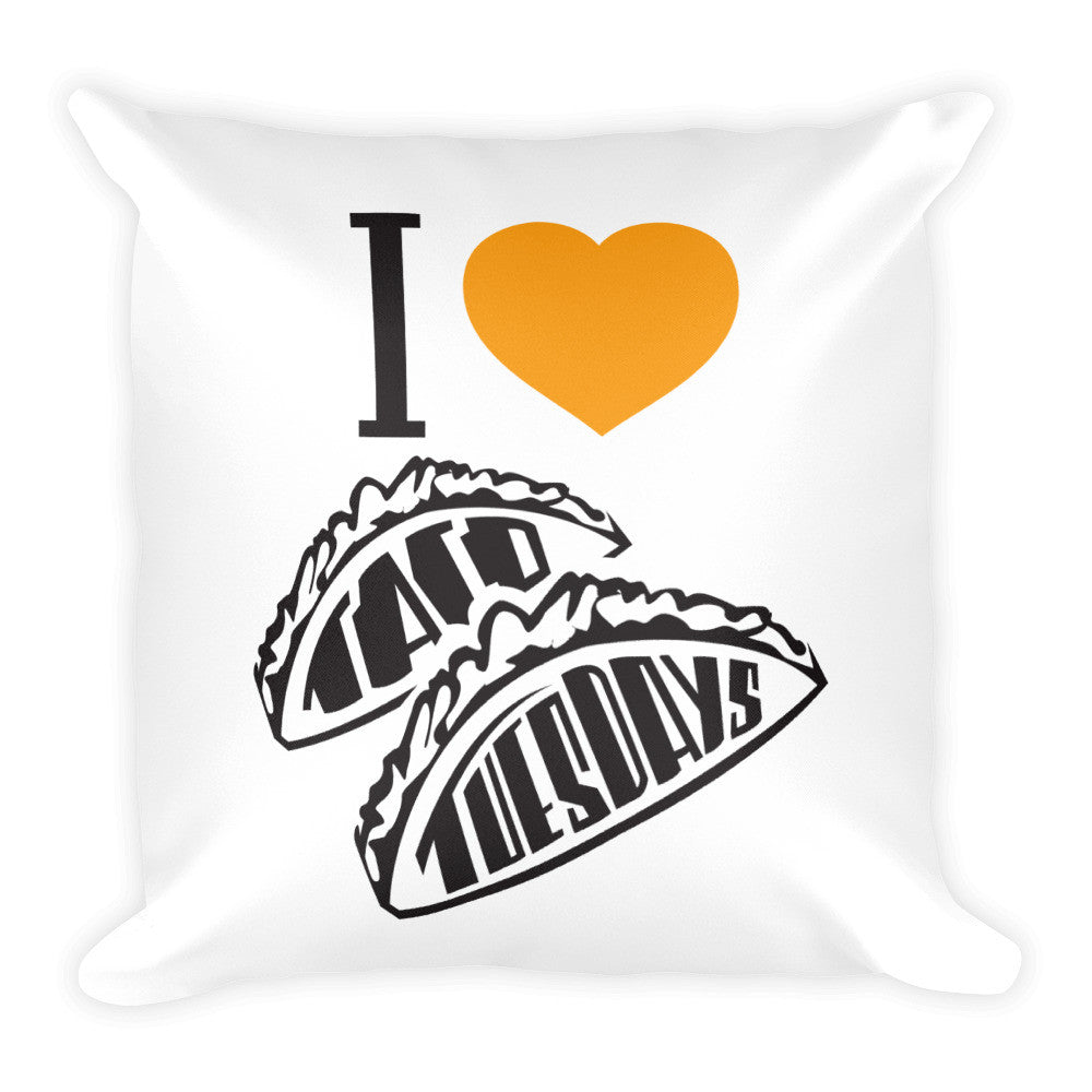 Square Pillow -- I loVe Taco Tuesdays