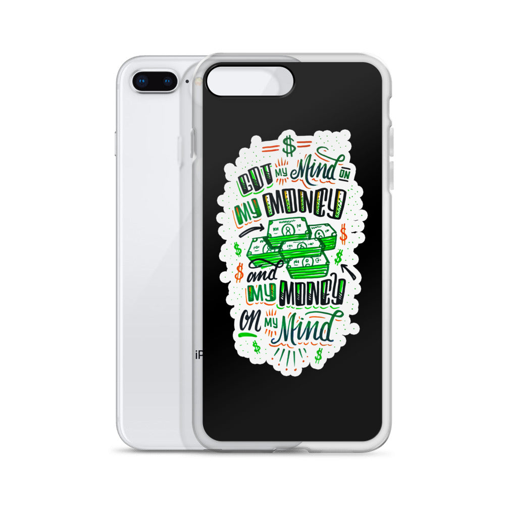 Mind on my money - BLACK Iphone case - all sizes