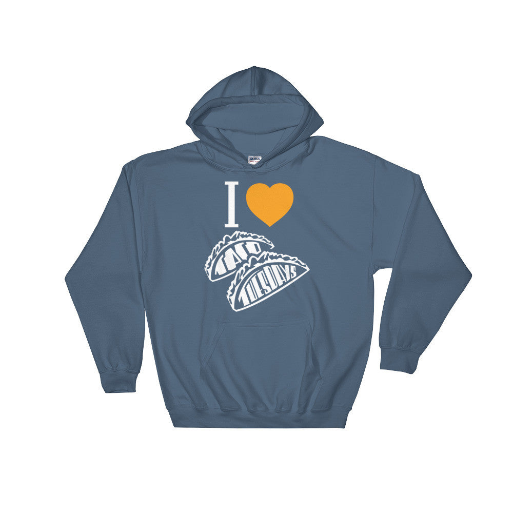 UNISEX Hoodie  -- I loVe Taco Tuesday's