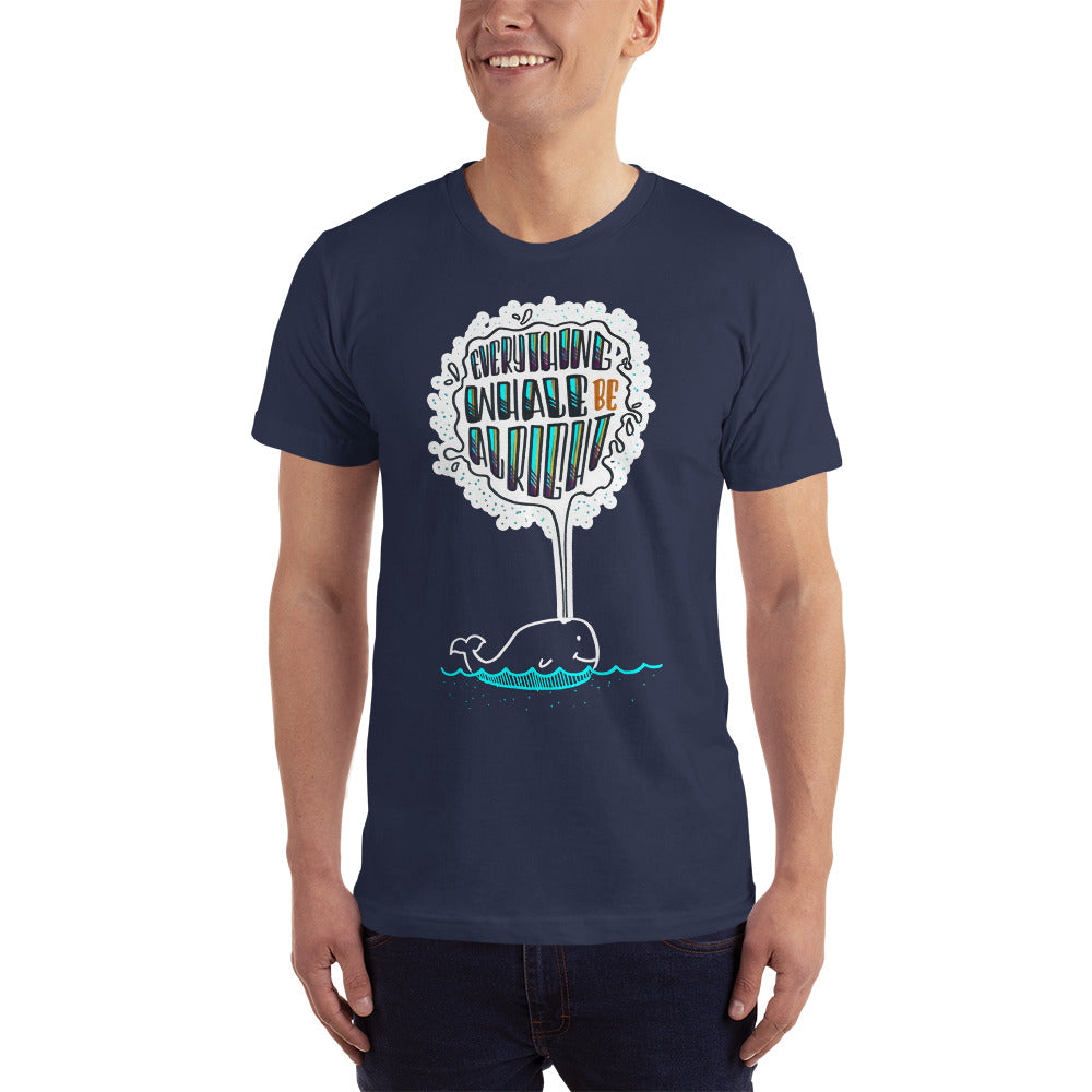 Everything Whale be all right - Men's T-shirt