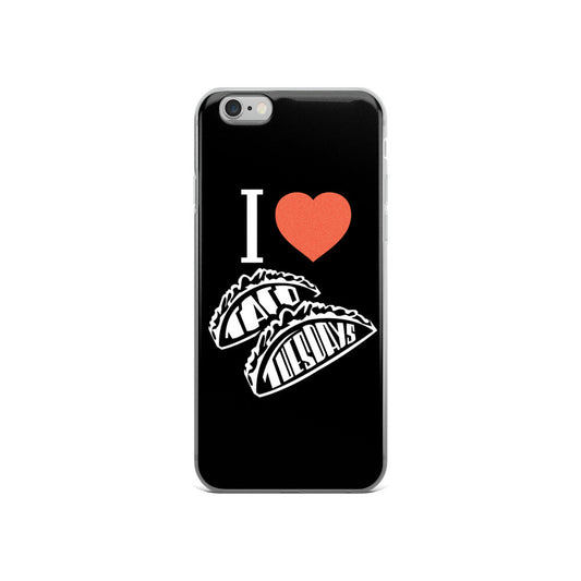 I LOVE TACO TUESDAYS - iPhone 5/5s/Se, 6/6s, 6/6s Plus Case