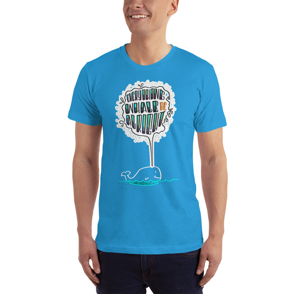 Everything Whale be all right - Men's T-shirt